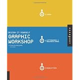 Design-it-Yourself Graphic Workshop: The Step-by-Step Guide