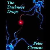 The Darkness Drops | [Peter Clement]