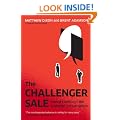 The Challenger Sale: Taking Control of the Customer Conversation