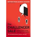 The Challenger Sale: Taking Control of the Customer Conversation