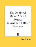 The Origin Of Music And Of Poetry: Invention Of Other Sciences
