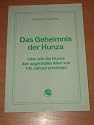 Das Geheimnis der Hunza oder wie die Hunza das sagenhafte Alter von 145 Jahren erreichen