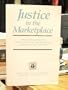 Justice in the Marketplace: Collected Statement of the Vatican and the United States Catholic Bishops on Economic Policy, 1891-1984