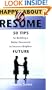 Happy About My Resume: 50 Tips for Building a Better Document to Secure a Brighter Future
