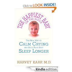 The Happiest Baby on the Block: The New Way to Calm Crying and Help Your Newborn Baby Sleep Longer