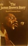 The James Brown Story - Soul Connection