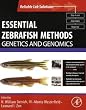 Essential Zebrafish Methods: Genetics and Genomics (Reliable Lab Solutions)