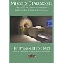 Missed Diagnoses Myalgic Encephalomyelitis & Chronic Fatigue Syndrome