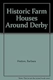 Historic farmhouses around Derby