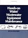 Book Hands On Water and Wastewater Equipment Maintenance, Volume II