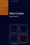 Plato's Cratylus (Cambridge Studies in the Dialogues of Plato)