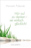 Produkt-Bild: H&ouml;r auf zu denken - sei einfach gl&uuml;cklich!