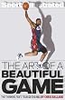The Art of a Beautiful Game: The Thinking Fan's Tour of the NBA (Sports Illustrated)