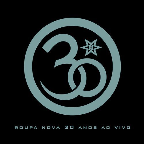 Roupa Nova - 30 Anos Ao Vivo - Zortam Music
