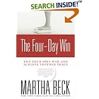 The Four-Day Win: End Your Diet War and Achieve Thinner Peace by Martha Beck