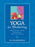 Yoga for Stuttering: Unifying the Voi...