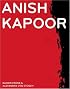 Anish Kapoor: To Darkness: Svayambh