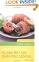 The Complete Guide to Gluten-Free & Dairy-Free Cooking: Over 200 Delicious Recipes