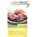 The Complete Guide to Gluten-Free & Dairy-Free Cooking: Over 200 Delicious Recipes