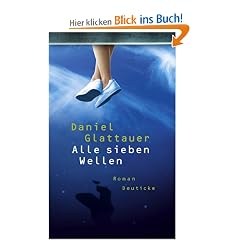 Alle sieben Wellen: Roman