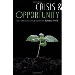 Crisis and Opportunity: Sustainability in American Agriculture