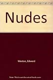 Edward Weston, nudes : his photographs accompanied by excerpts from the daybooks & letters