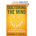 Doctoring the Mind: Is Our Current Treatment of Mental Illness Really Any Good?