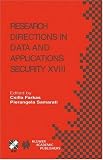 Review Springer  / Research Directions in Data and Applications Security XVIII (IFIP International Federation for Information Processing)