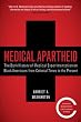 Medical Apartheid: The Dark History of Medical Experimentation on Black Americans from Colonial