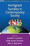 Immigrant Families in Contemporary Society (Duke Series in Child Development and Public Policy)