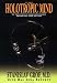 The Holotropic Mind: Three Levels of Human Consciousness and How They Shape Our Lives