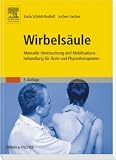 Wirbelsäule: Manuelle Untersuchung und Mobilisationsbehandlung für Ärzte und Physiotherapeuten