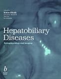 Hepatobiliary Diseases: Pathophysiology and Imaging