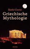 Griechische Mythologie - Quellen und Deutung - Robert von Ranke-Graves