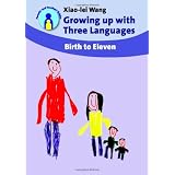 GrowingupwithThreeLanguages:BirthtoEleven(Parents'andTeachers'Guides)