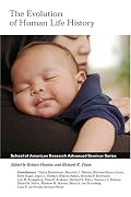 The Evolution of Human Life History (School of American Research Advanced Seminar Series) (School of American Research Advanced Seminar Series)