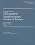 Selected Papers on Holographic Interferometry: Principles and Techniques (SPIE Milestone Series Vol. MS144) (Spie Milestone Series, V. Ms 144)