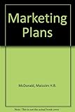 Marketing plans : how to prepare them, how to use them