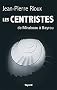 Les Centristes: De Mirabeau � Bayrou