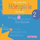 Die sch&ouml;nsten H&ouml;rspiele f&uuml;r Kinder 2 - Miguel de Cervantes, Robert Louis Stevenson, Edith Nesbit, Willi F&auml;hrmann, Jonathan Swift, Jules Verne, Ernst Theodor Amadeus Hoffmann, Charles Dickens