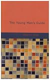 The Young Man's Guide