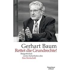 Rettet die Grundrechte! B�rgerfreiheit contra Sicherheitswahn - Eine Streitschrift