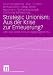 Strategic Unionism: Aus der Krise zur Erneuerung?: Umrisse eines Forschungsprogramms