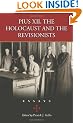 Pius XII, the Holocaust and the Revisionists: Essays
