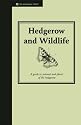 Hedgerow and Wildlife: Guide to Animals and Plants of the Hedgerow