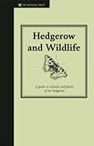 Hedgerow and Wildlife: Guide to Animals and Plants of the Hedgerow