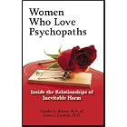 Women Who Love Psychopaths by  Sandra L.Brown, M.A., Liane J. Leedom, and M.D.