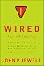 Wired for Ministry: How the Internet, Visual Media, and Other New Technologies Can Serve Your Church