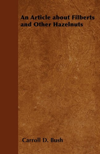 An Article about Filberts and Other Hazelnuts