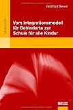 Vom Integrationsmodell für Behinderte zur Schule für alle Kinder